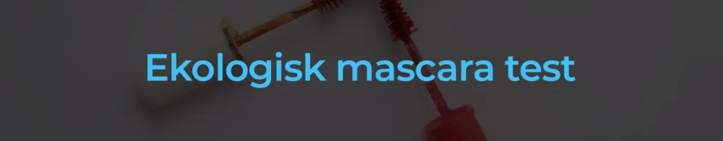 Ekologisk mascara test