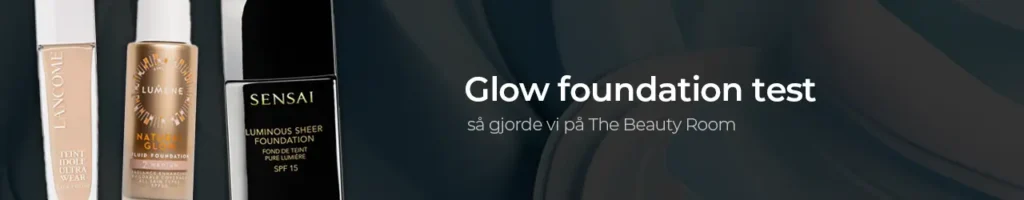 Glow foundation test
